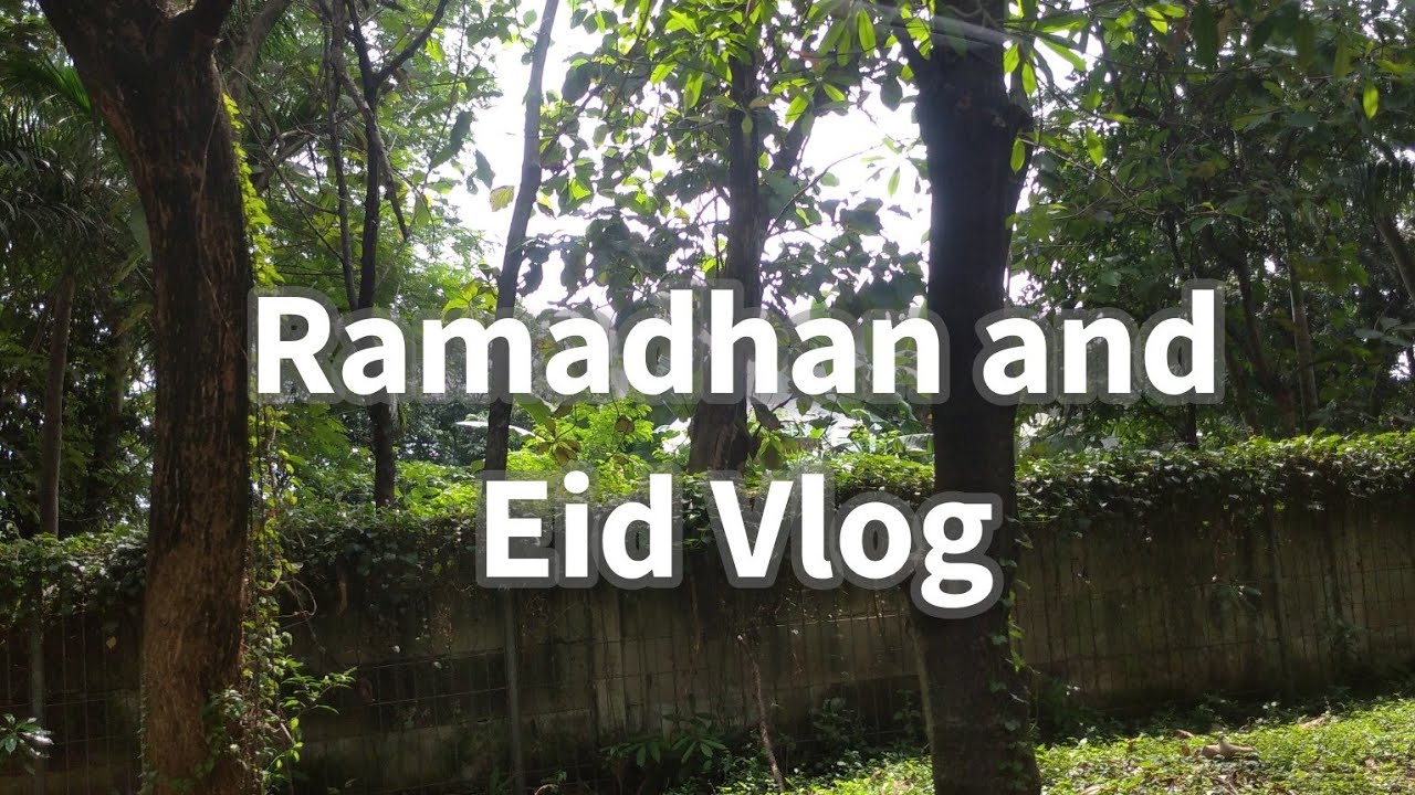 Ramadhan and eid vlog