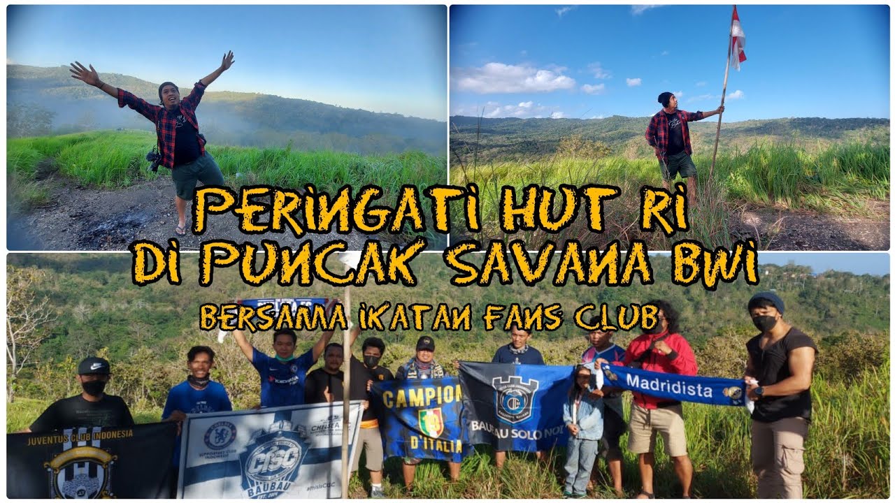PERINGATI HUT RI DI BUKIT SAVANA BWI BERSAMA KOMUNITAS BOLA BAUBAU