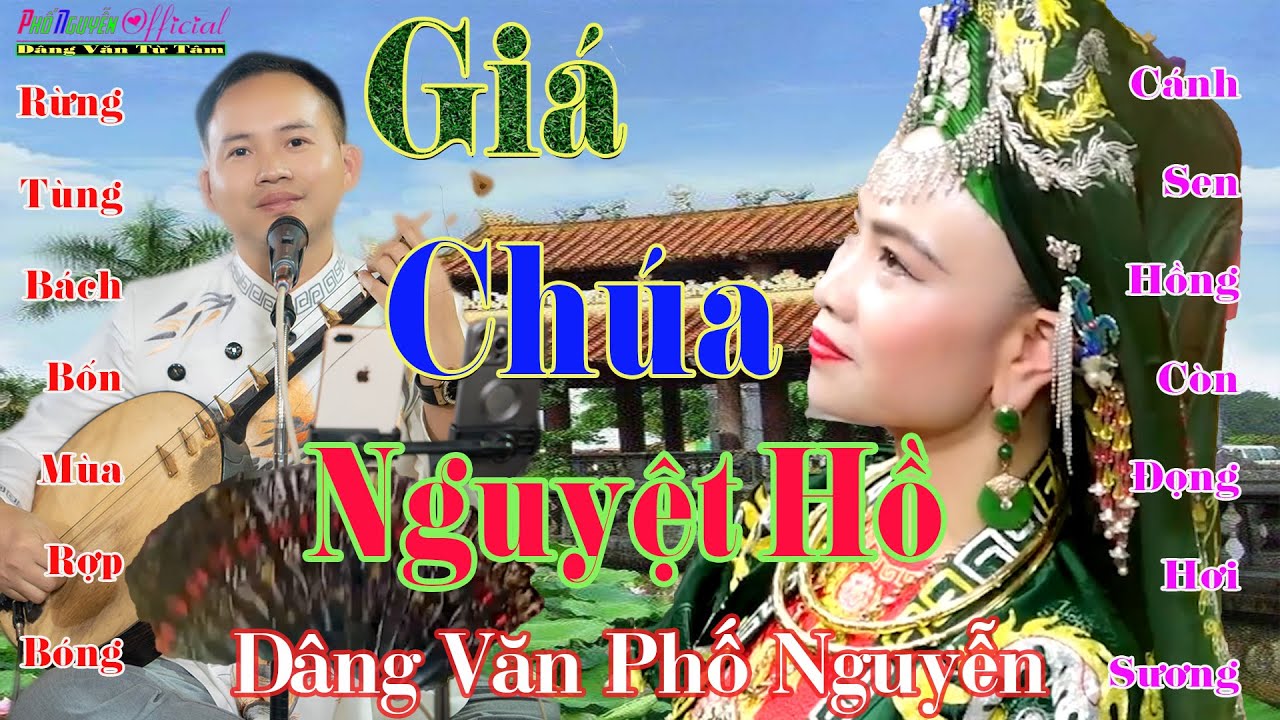 Giá Chúa Nguyệt Hồ - Dâng Văn Phố Nguyễn - Nghe Mà Thấm Từng Câu