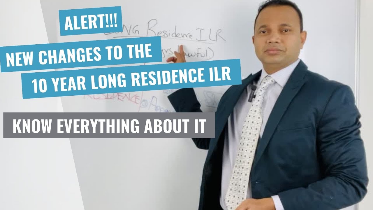 ALERT!!! Changes to the 10 year Long Residence ILR (Indefinite Leave to Remain) in the UK