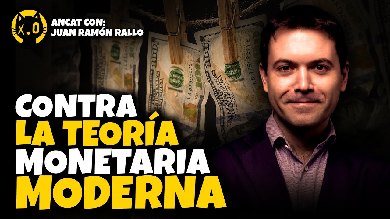 Juan Ramón Rallo | CONTRA la TEORÍA MONETARIA MODERNA