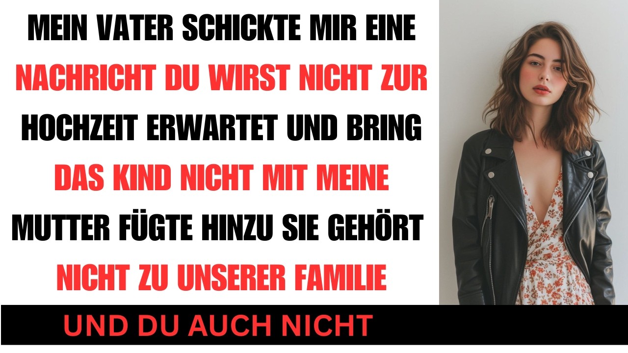 Meine Familie warf mich von der Hochzeit meiner Schwester raus Papa schrieb Erwarte nichts