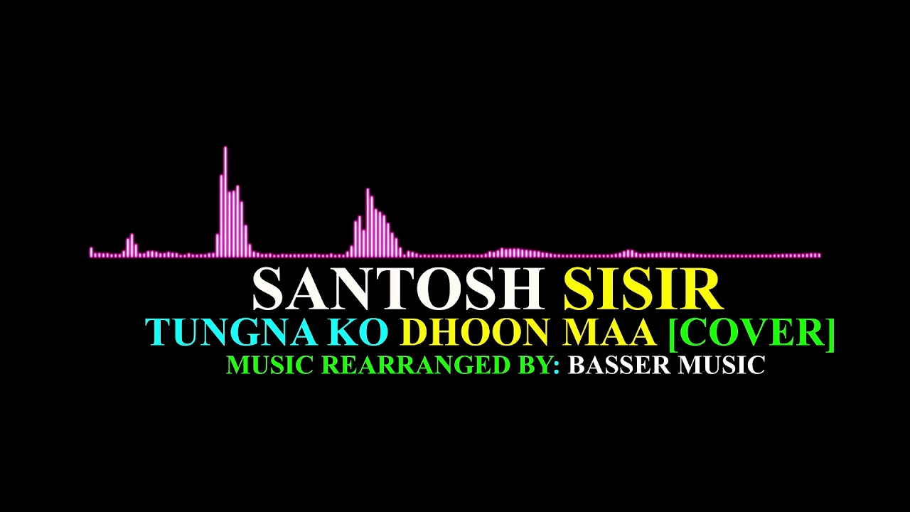 Tugna ko Dhoon Ma Cover |Ankit Dhakal Version | Cover By Santosh Sisir