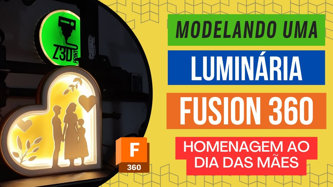 Modelando uma Luminária no Fusion 360 em homenagem ao Dia das Mães