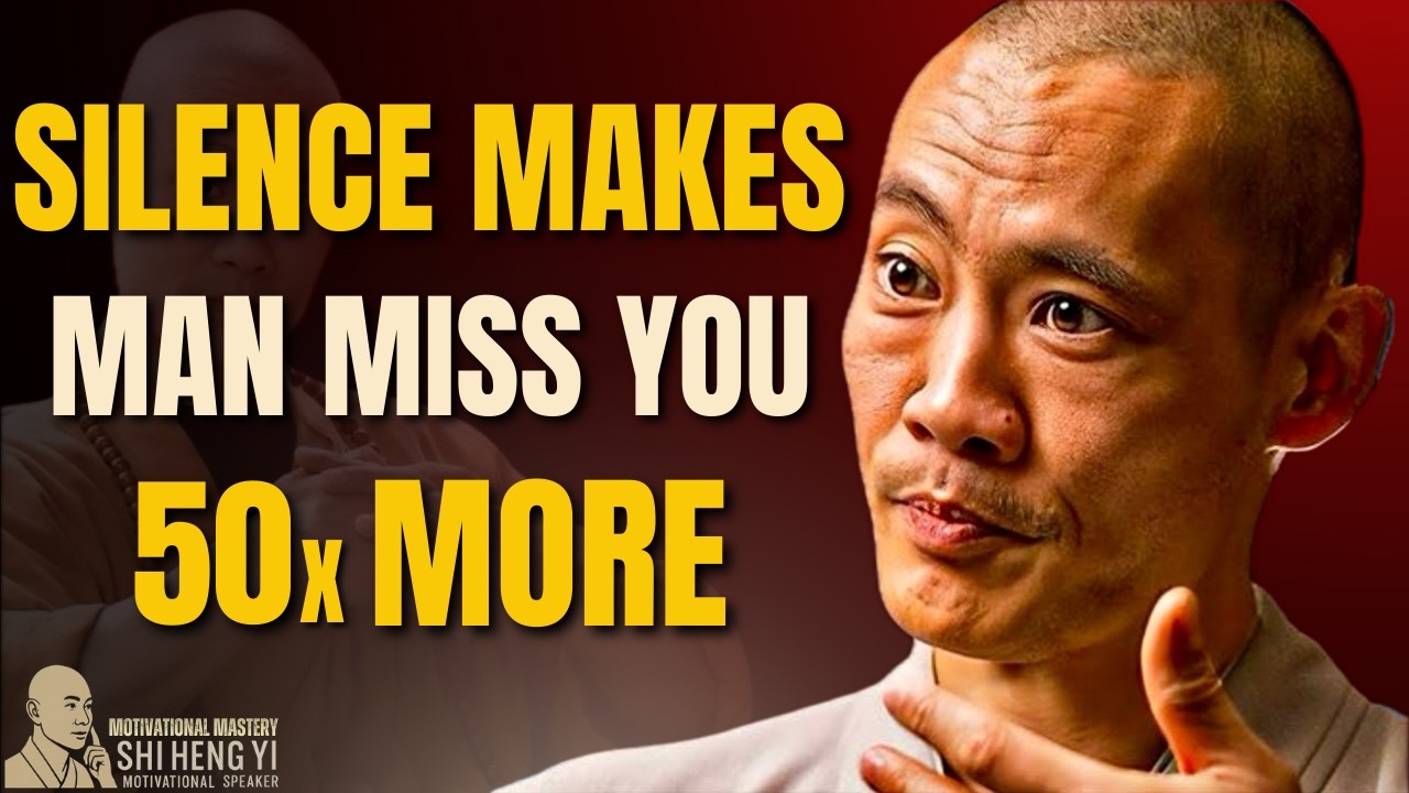 Stop Chasing Him 💔 This Silence Makes A Man Miss You 50x More | Shi Heng Yi