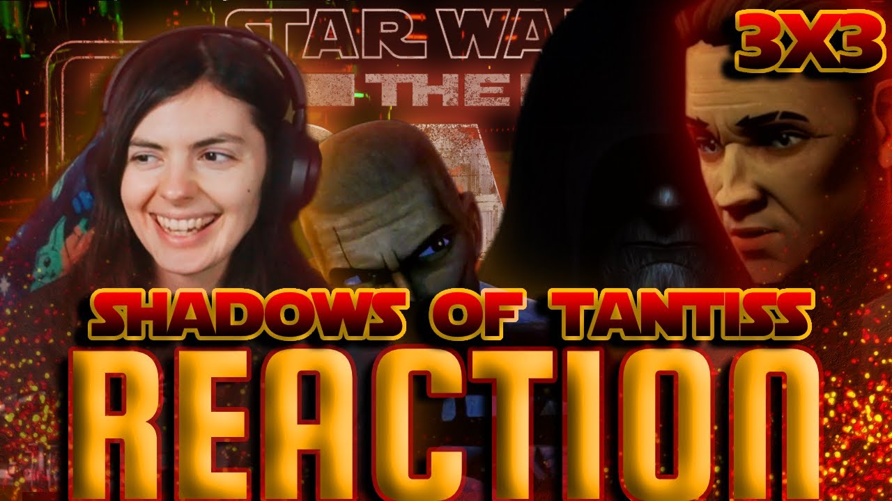 Star Wars THE BAD BATCH 3x3 Reaction - 'Shadows of Tantiss'  || #StarWars #BadBatch #CloneWars