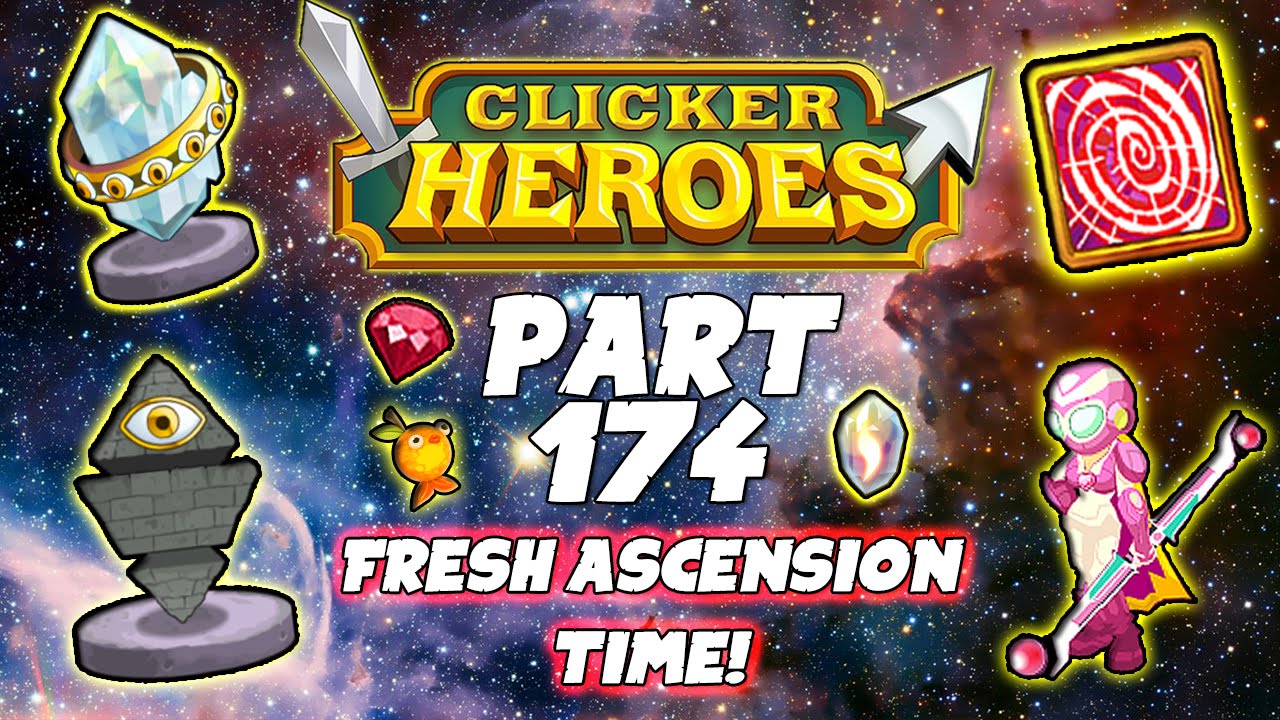 Clicker Heroes Walkthrough Guide: Part 174 - Fresh Ascension Time! - PC Gameplay