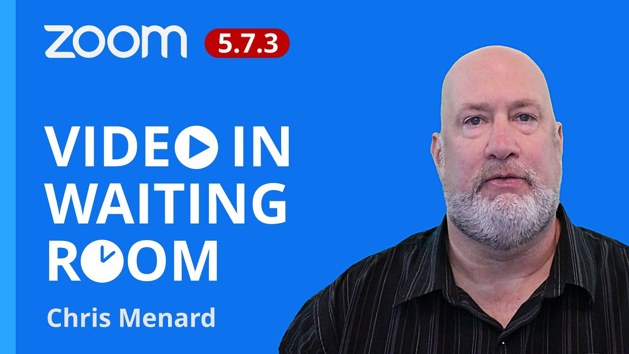 Zoom: Add Video to the Waiting Room | New Feature with 5.7.3 release