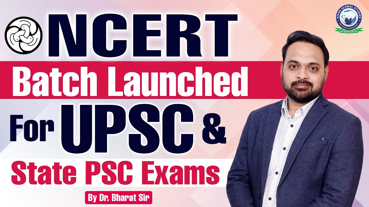 NCERT Batch Announcement For UPSC & all State PSC Exams ||By Dr. Bharat Sir#khanglobalstudies #ncert