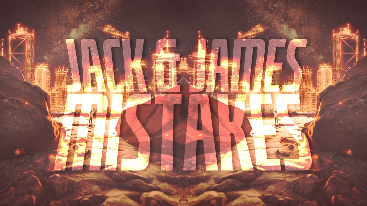 Jack & James - Mistakes