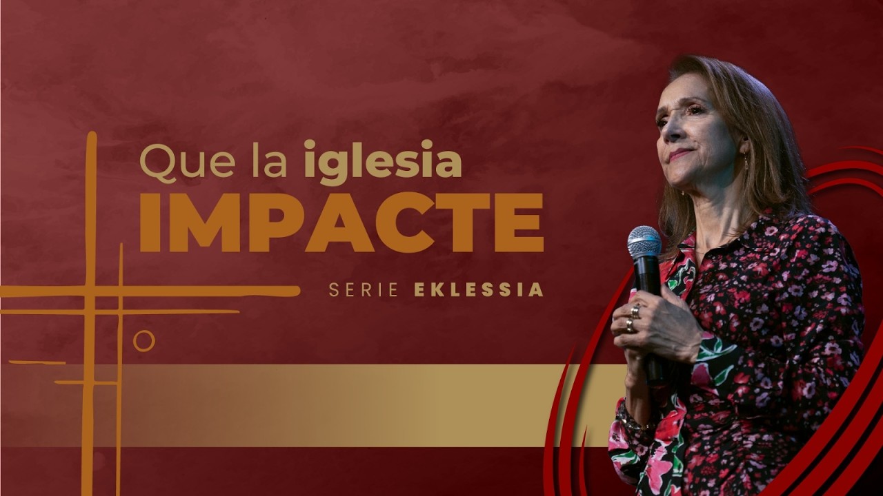 Que la iglesia IMPACTE | Pastora Claudia Fajardo - Sin Muros 2026