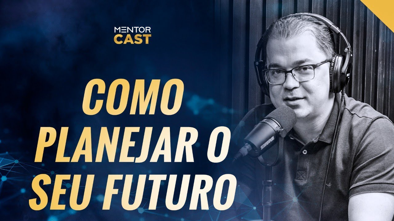 Como realizar um planejamento I #31 Mentor Cast com @CleitonPinheirooficial