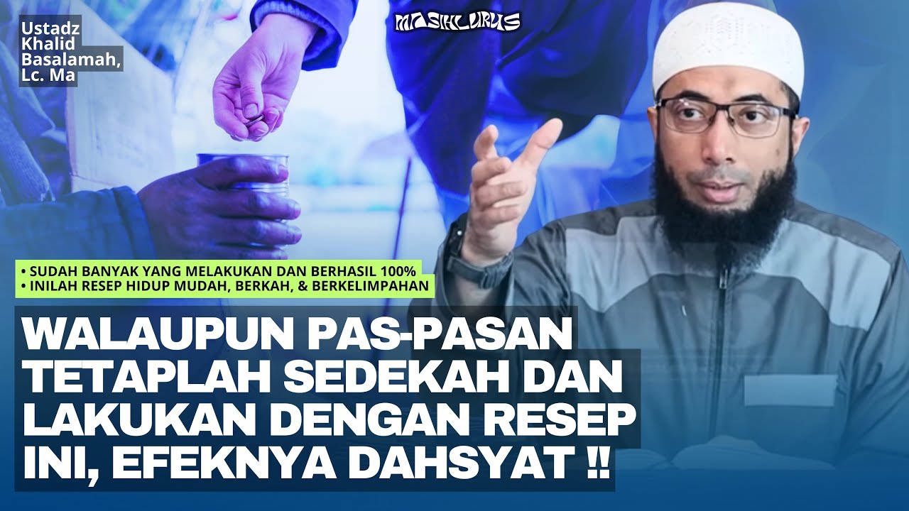 Rezeki Mengalir Deras Karena Mempraktekan Sedekah Ini Dengan Rutin - Ustadz Khalid Basalamah