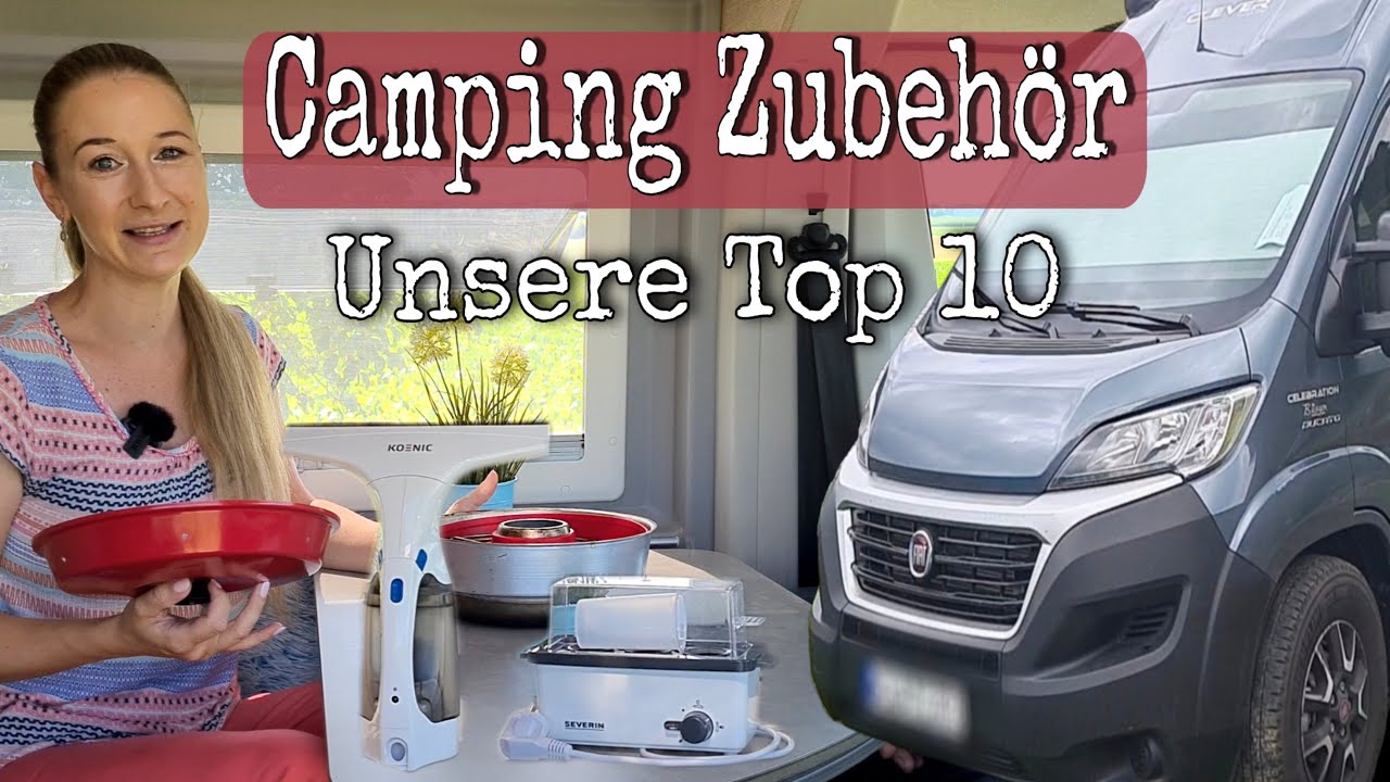 Wohnmobil Zubehör | Unsere 10 besten Helfer beim Camping | Nützliches Zubehör im Kastenwagen