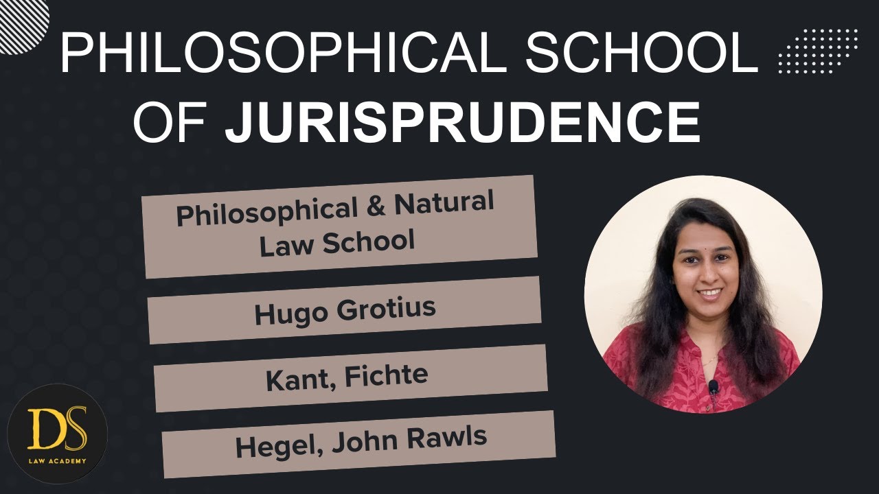 PHILOSOPHICAL SCHOOL OF JURISPRUDENCE | SCHOOLS OF JURISPRUDENCE | LEGAL THEORY | JURISPRUDENCE