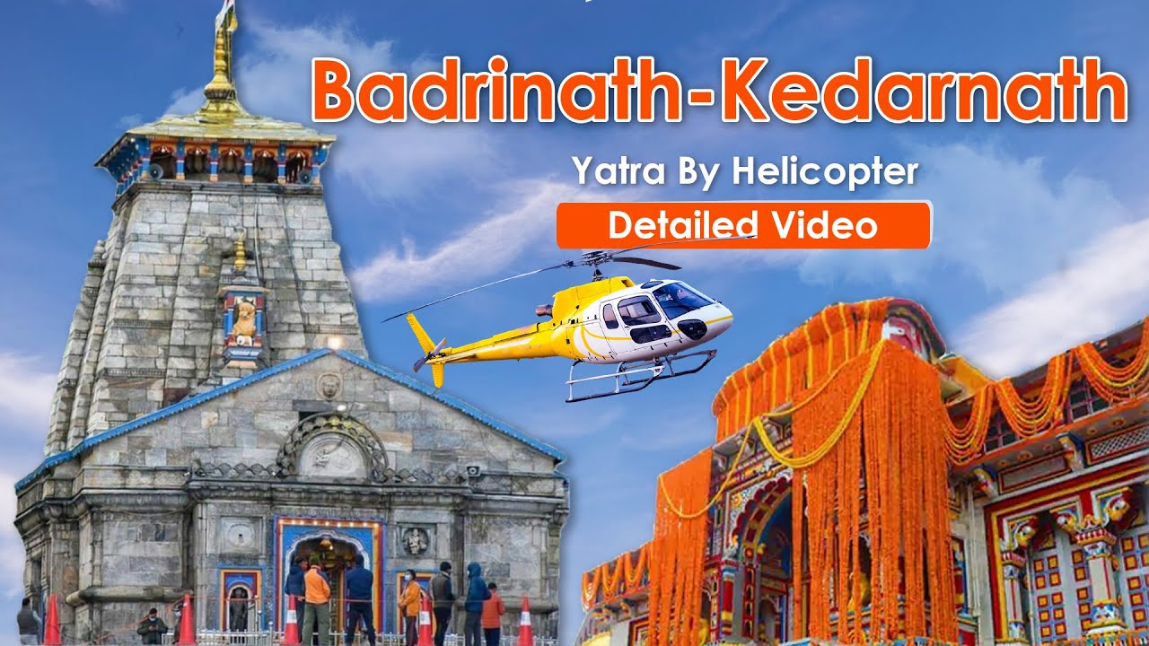Do Dham Yatra by Helicopter: Witness Badrinath & Kedarnath Sacred Pilgrimage in One Day!