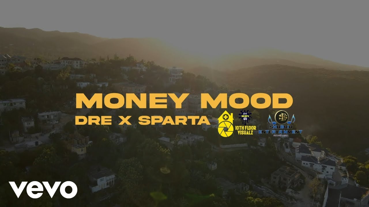 Dre X Sparta - Money Mood (Official Music Video)