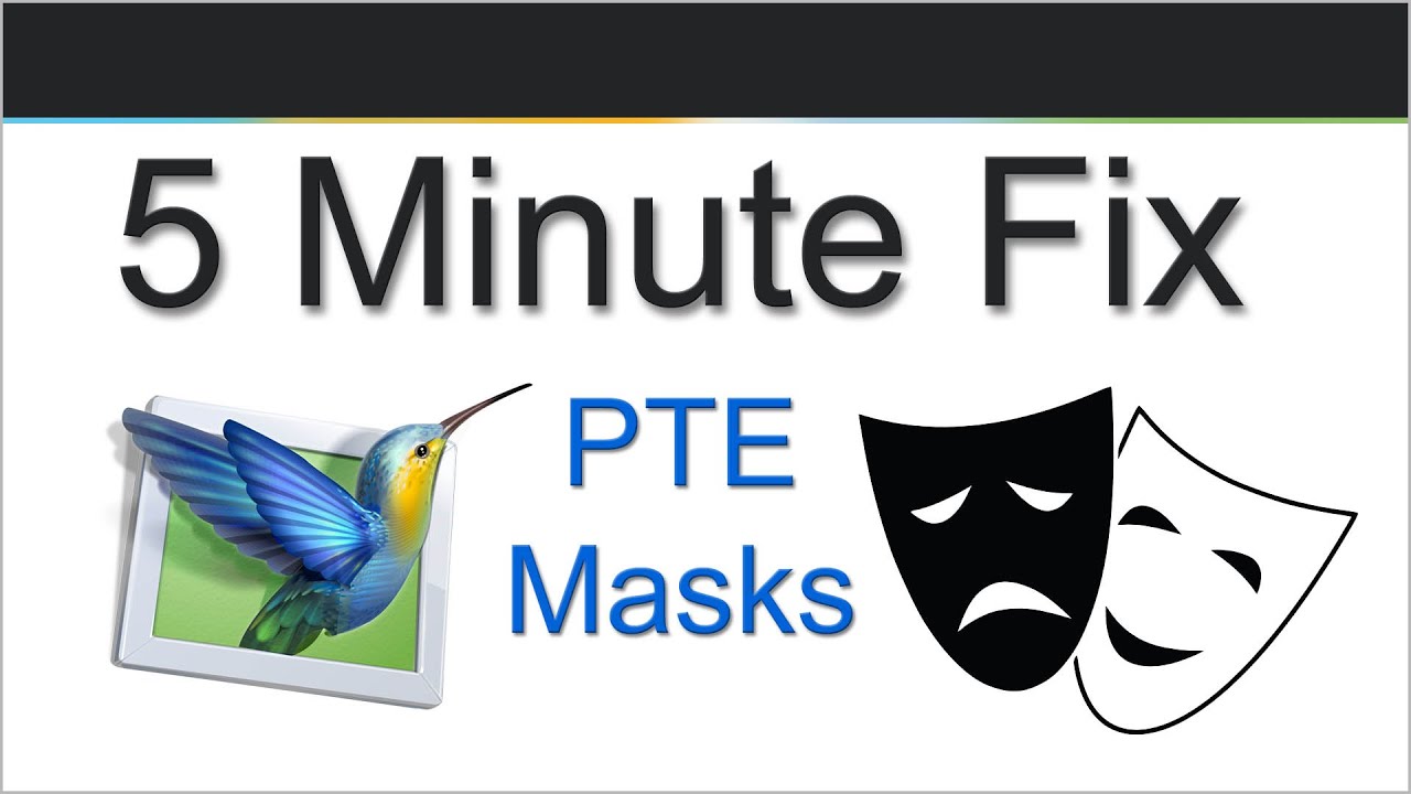 015  - 5 Minute Fix - PTE AV Studio - Masks