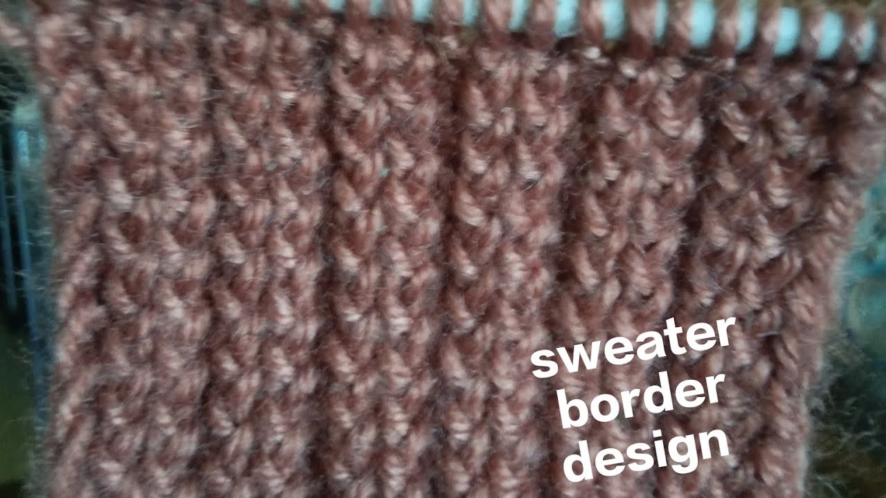Sweater border design #स्वेटर बार्डर डिजाइन #knitting and stitching with gaytri 