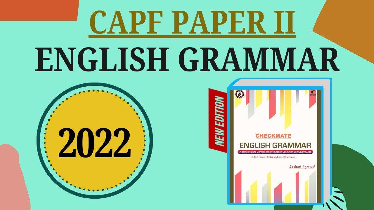 2022 PYQ CAPF GRAMMAR 2022 EXAM [ EXPLANATION and SOLUTION ]