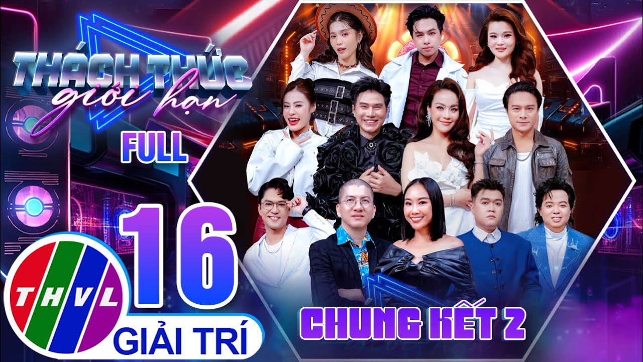 Th&aacute;ch Thức Giới Hạn 2025 - Tập 16 FULL: Đ&ecirc;m Chung Kết 2 B&ugrave;ng Nổ Với Top Ca Kh&uacute;c Nổi Tiếng Đỉnh Cao