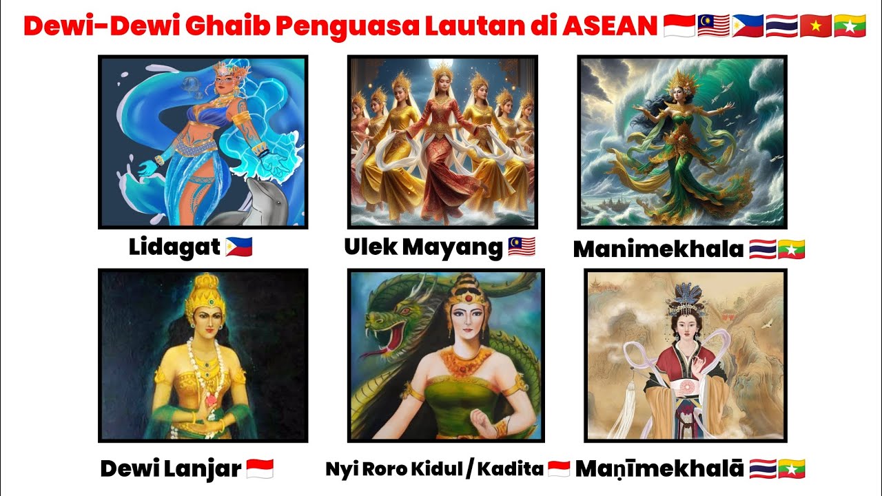 Dewi-Dewi Ghaib Penguasa Lautan di ASEAN 🇮🇩🇲🇾🇵🇭🇹🇭🇲🇲🇻🇳