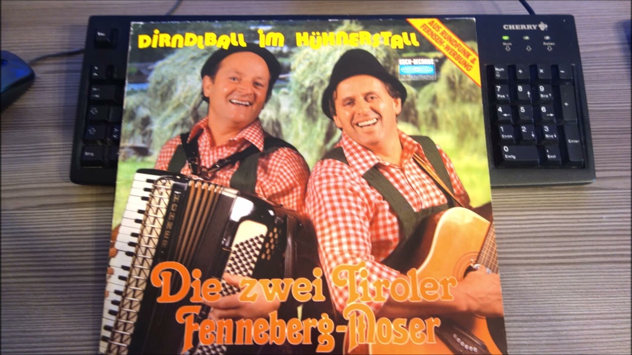 DIE ZWEI TIROLER FENNEBERG  MOSER    weerberger  lied
