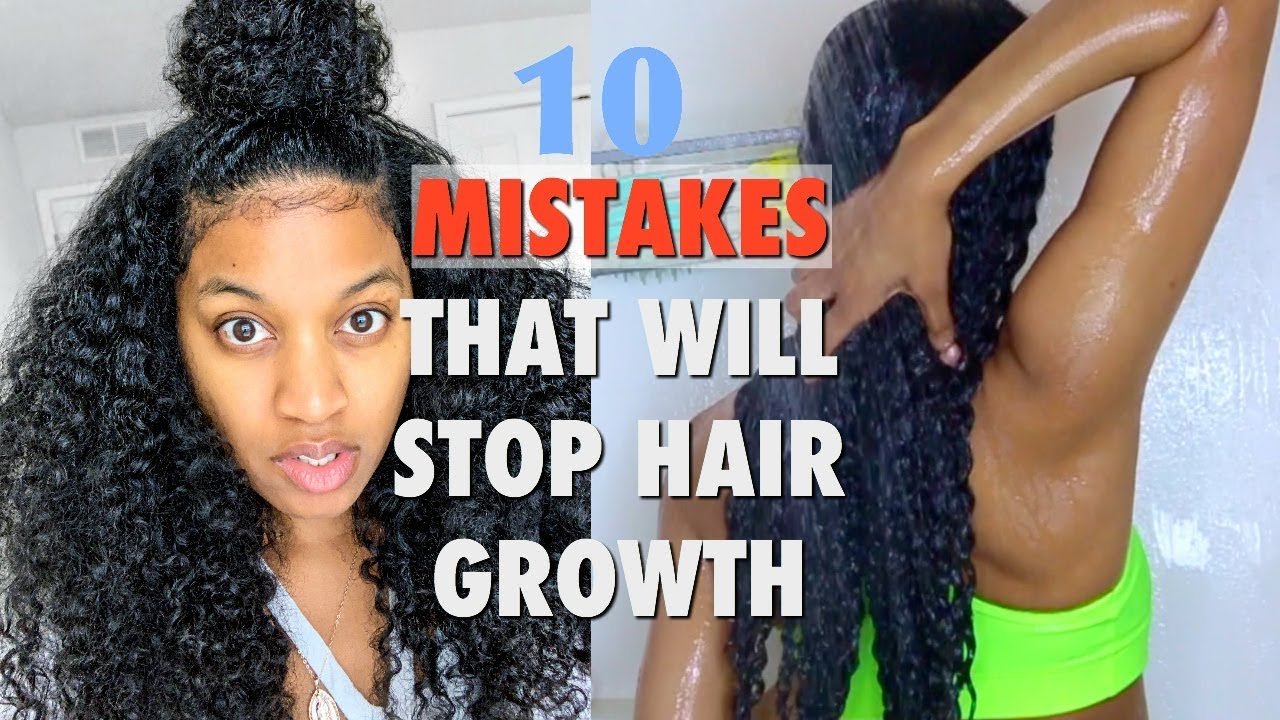 WHY YOUR NATURAL HAIR WON'T GROW| 10 MISTAKES THAT WILL STOP HAIR GROWTH & HEALTH