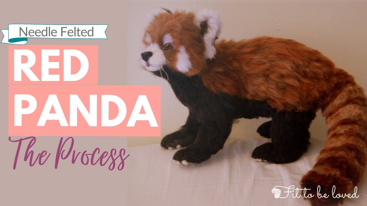 Needle Felted Red Panda [The Process] | Realistic Needle Felted Animals Series