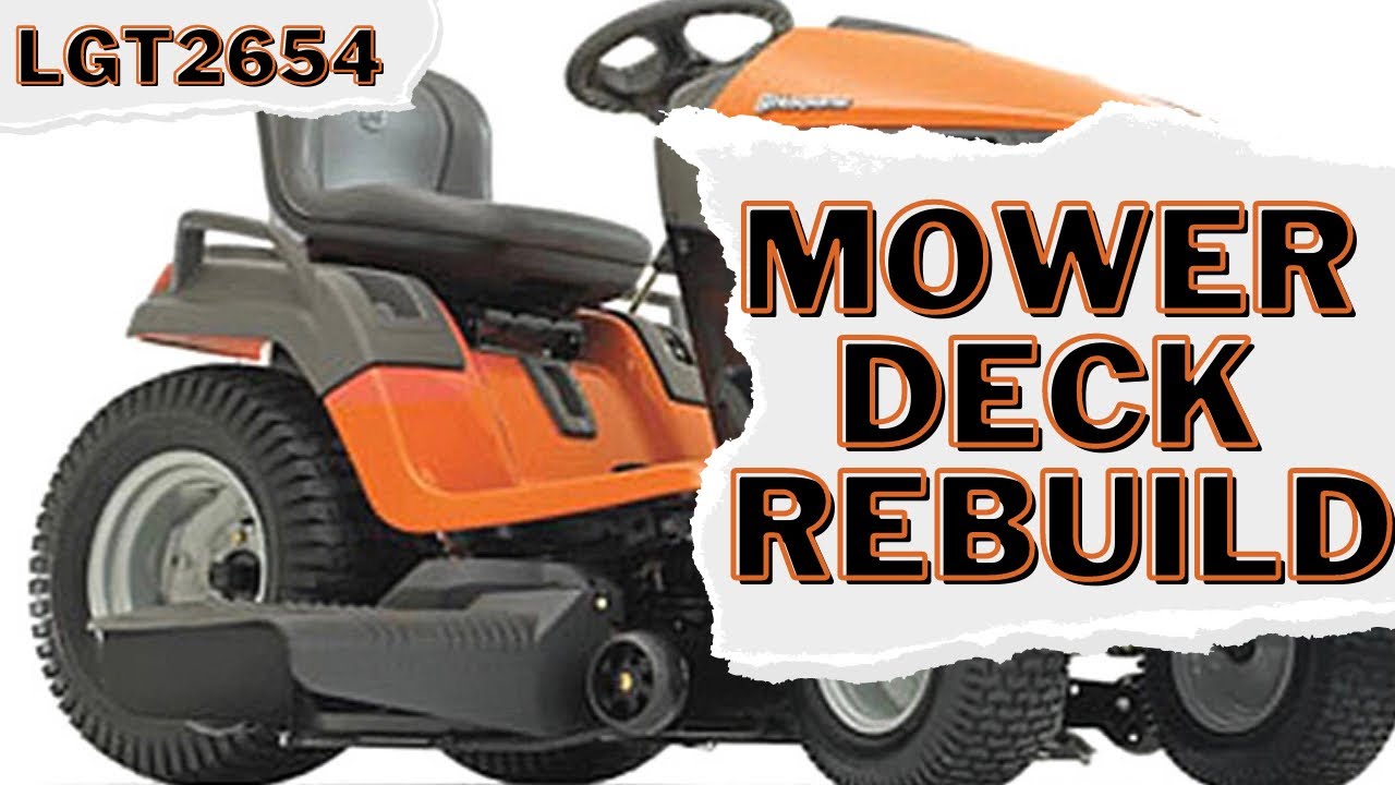 Husqvarna LGT2654 mower deck rebuild