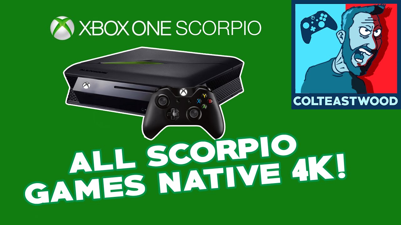 ALL Scorpio Games with Render Native 4K - Colteastwood