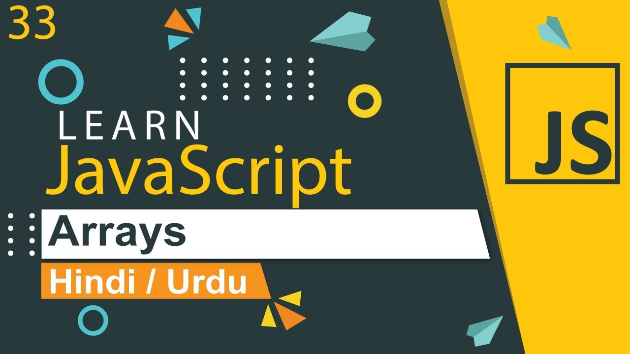 JavaScript Arrays Tutorial in Hindi / urdu