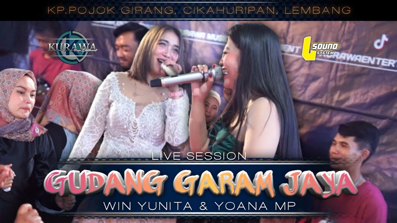 GUDANG GARAM JAYA (Basah-Basah) - Win Yunita & Yoana MP ft KURAWA (LIVE SESSION) KP.POJOK GIRANG