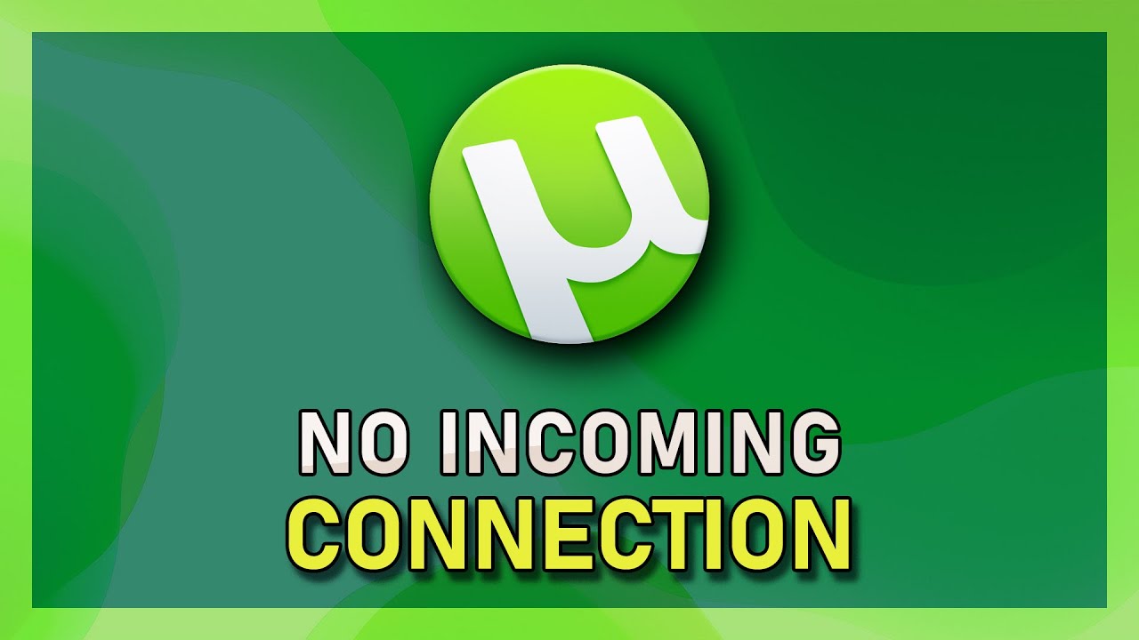 uTorrent - How to Fix No Incoming Connection