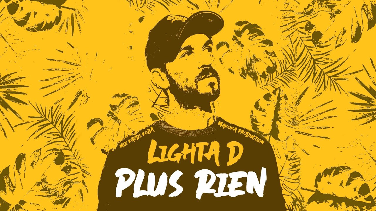 LIGHTA D - Plus rien - (Makoka Production) - Reggae Français - 2024