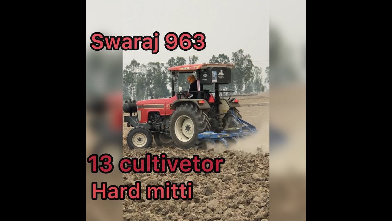 Swaraj 963  13 cultivetor in Hard mitti