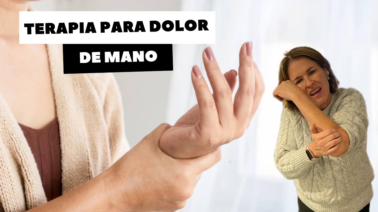 TERAPIA PARA ALIVIAR EL DOLOR DE MANO
