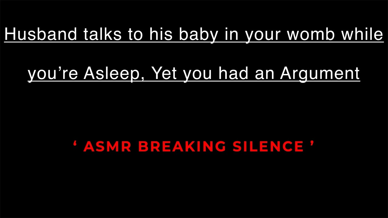 [ASMR][M4F] Husband talks to his baby in your womb while you're asleep, yet you had an argument.