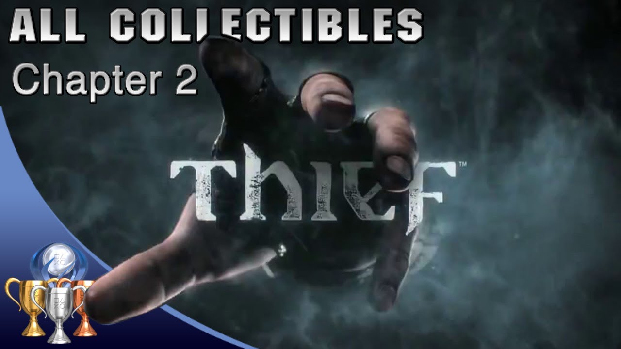 Thief - Chapter 2 All Collectibles - Dust to Dust - (100%) What's Yours is Mine Trophy