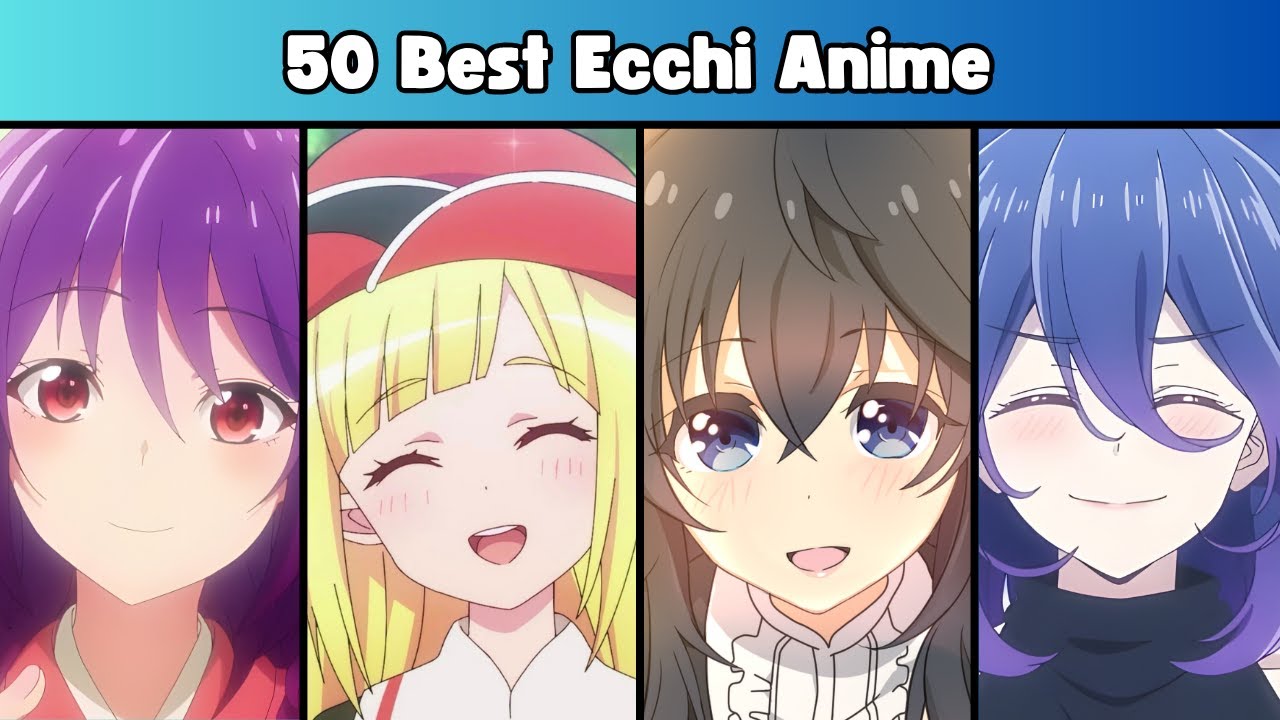 50 Best Ecchi Anime