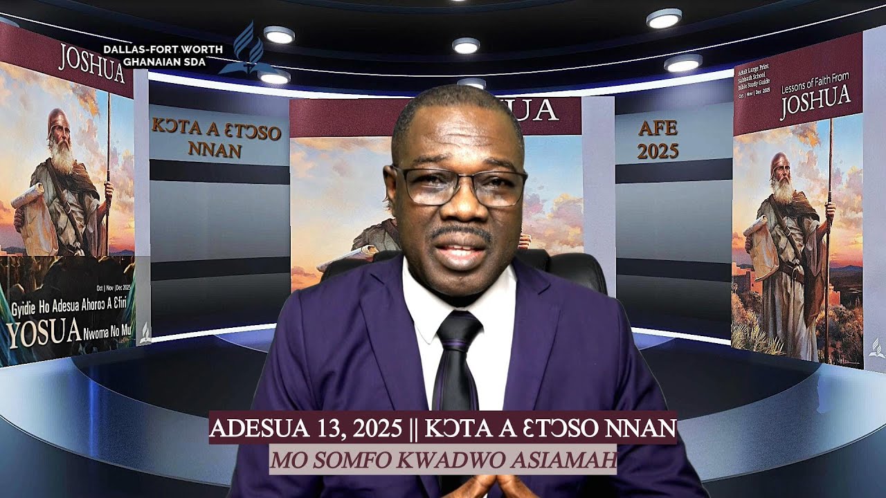 Twi Sabbath School || Lesson 13 | 4QT 2025 || CHOOSE THIS DAY! || DFW Ghanaian SDA Church