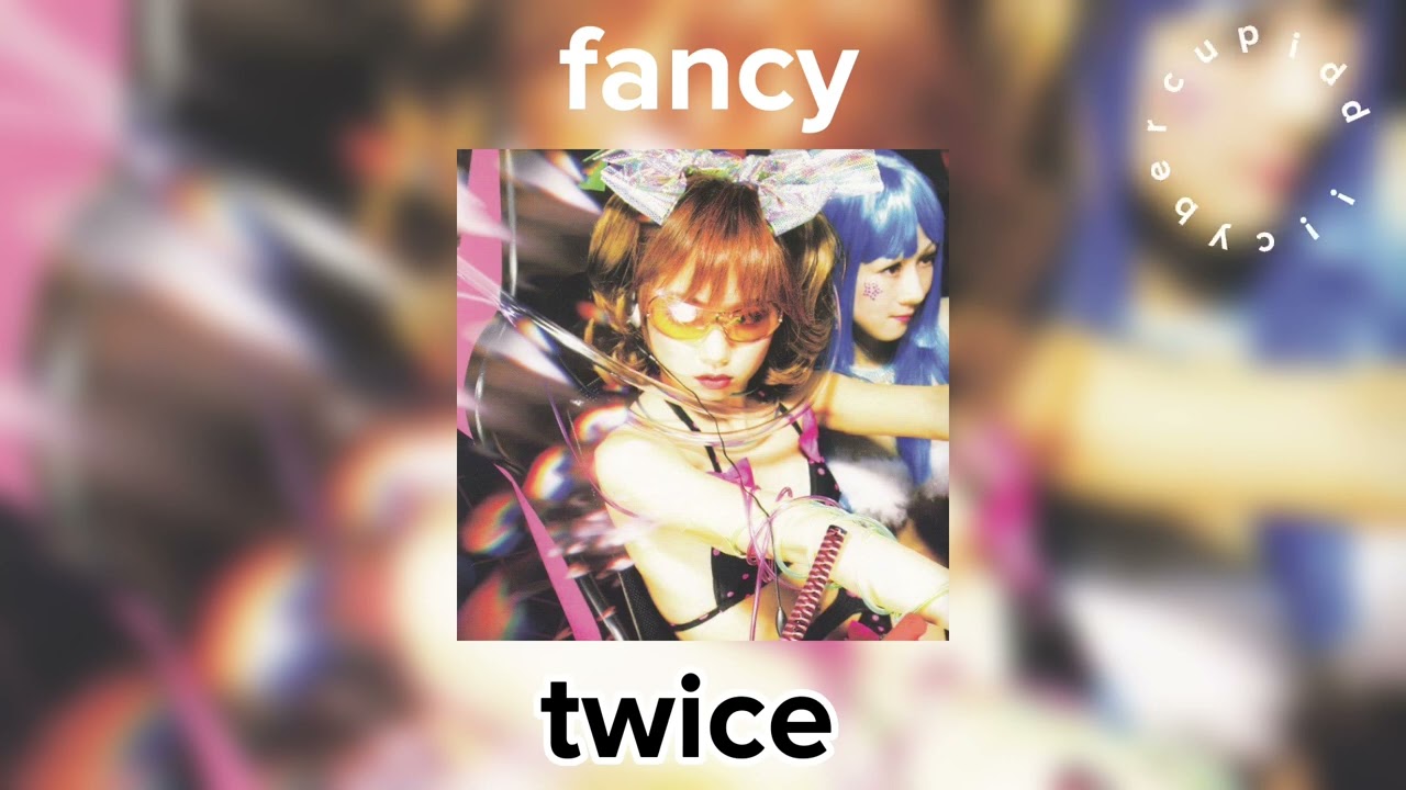 fancy - twice // sped up (nightcore)