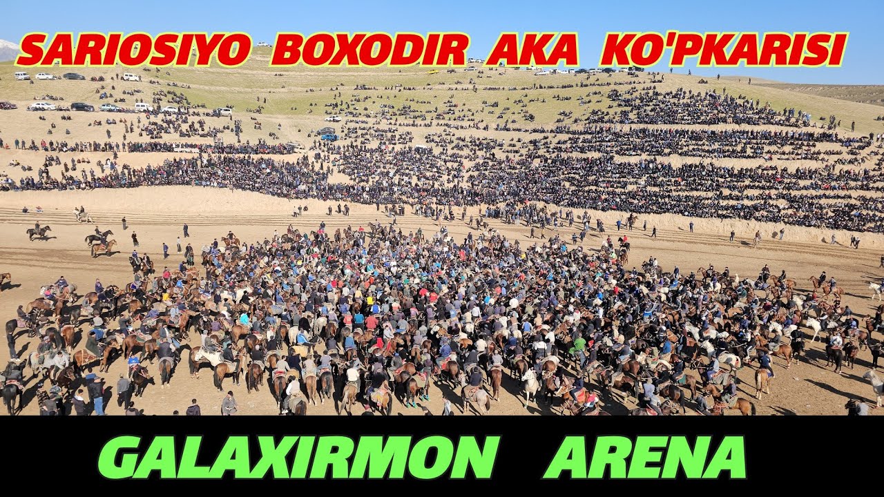 Sariosiyo Boxodir akani ko'pkarisi Talablariga  binoan chiroyli o'tgan ko'pkaridan chiroyli kadrlar