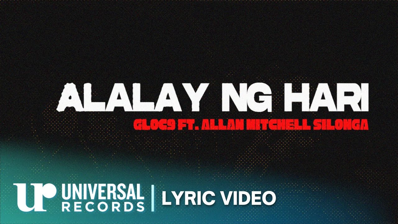 Gloc-9 feat. Allan Mitchell Silonga - Alalay ng Hari (Official Lyric Video)