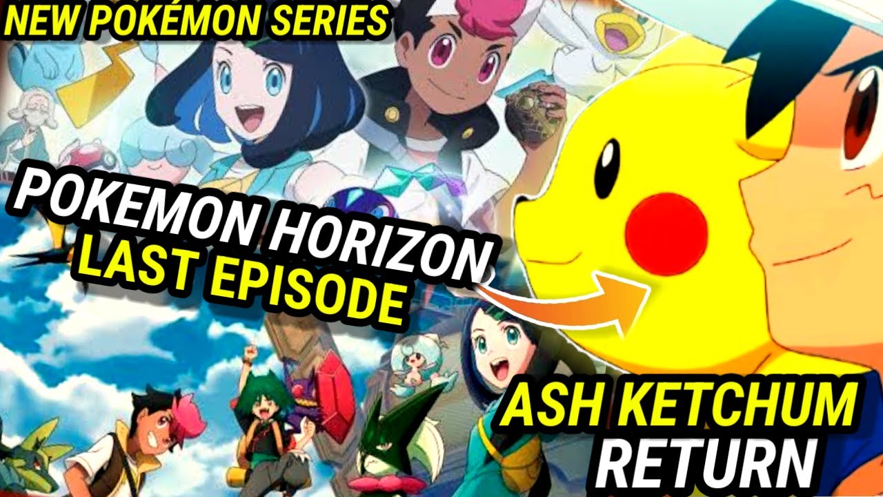 LAST EPISODE OF POKEMON HORIZONS Finally REVEALED! 🤩🔥
