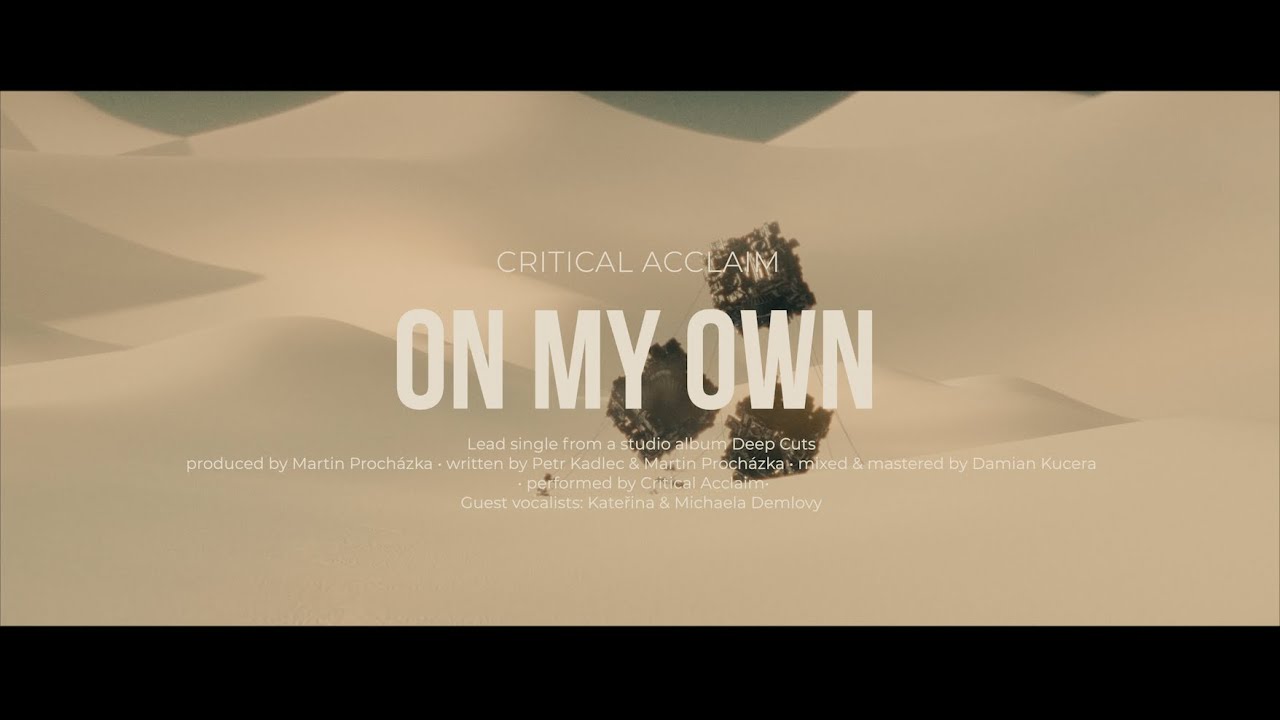Critical Acclaim  - ON MY OWN (Official Music Video 2024)
