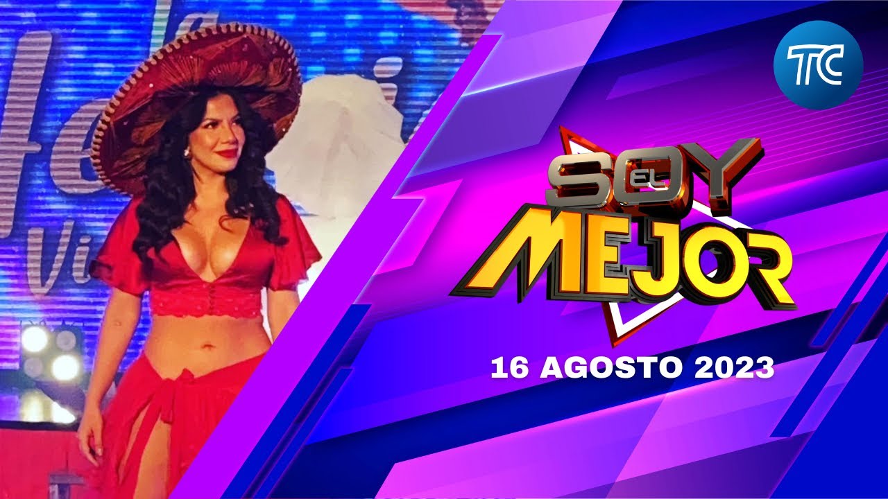 🔴EN VIVO | Soy el Mejor 16 de Agosto del 2023