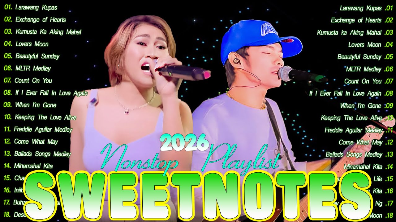Sweetnotes Nonstop Playlist 2026 💖 Bagong OPM Love Songs 2025 💖Sweetnotes Tagalog Love Songs Nonstop