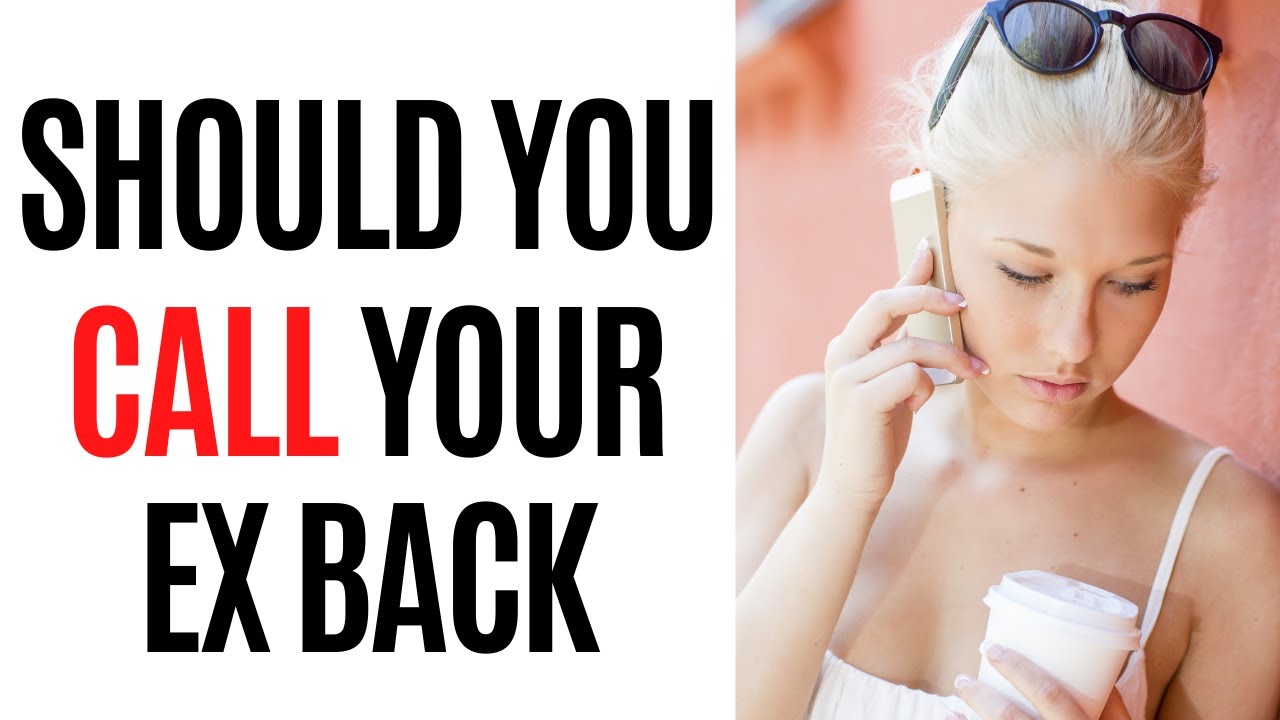 Should You Call Your Ex Back?