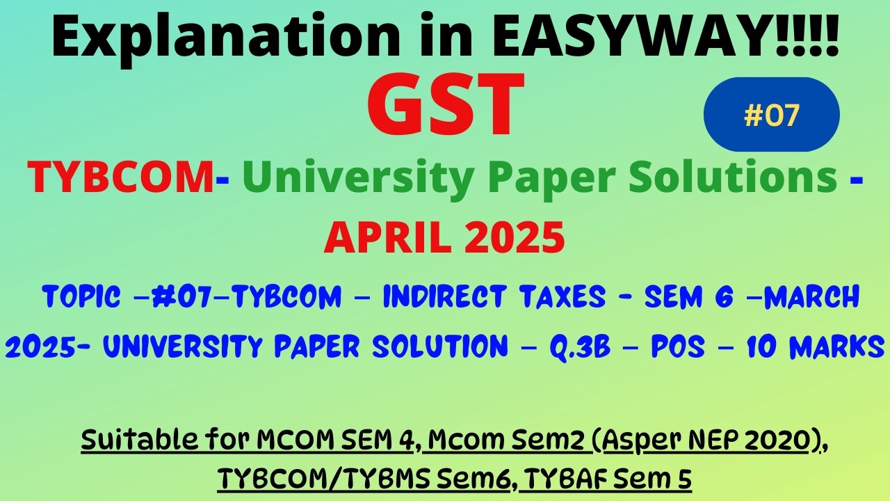 #07&ndash;TYBCOM &ndash; Indirect Taxes - Sem 6 &ndash;March 2025- University Paper Solution &ndash; Q.3B &ndash; POS &ndash; 10 marks